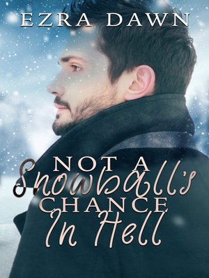 cover image of Not a Snowball's Chance In Hell